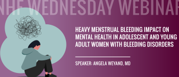 Heavy Menstrual Bleeding Impact on Mental Health in Adolescent and Young Adult Women with Bleeding Disorders